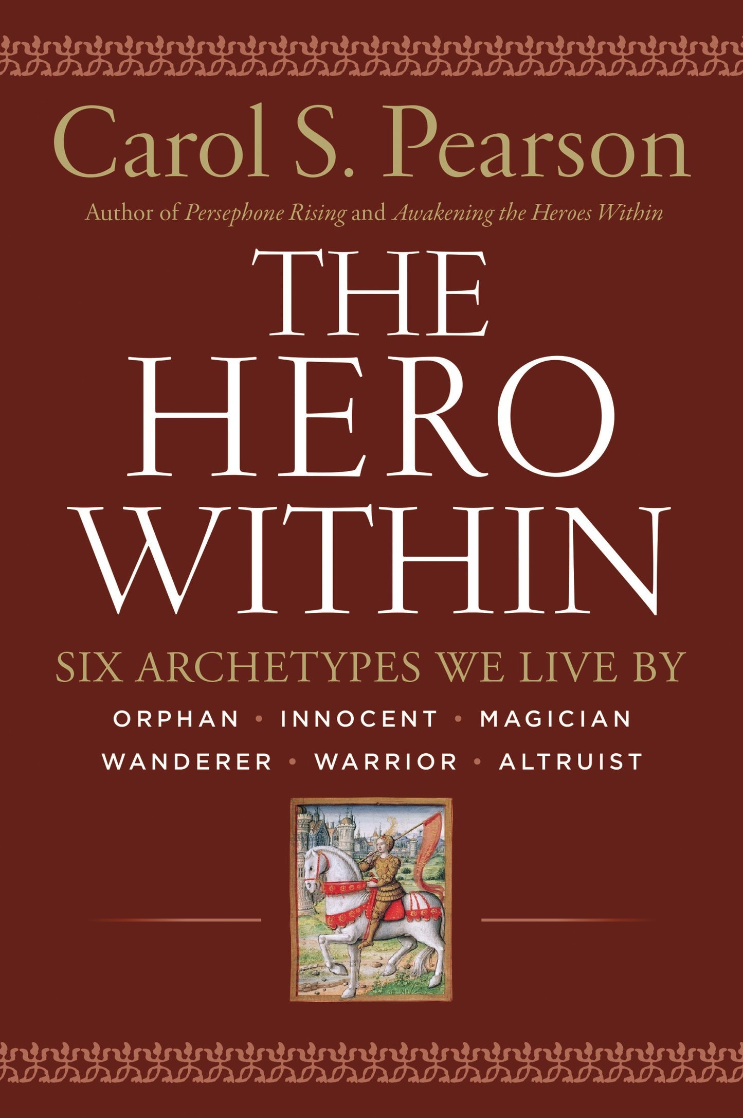 The Hero Within: Six Archetypes We Live By
