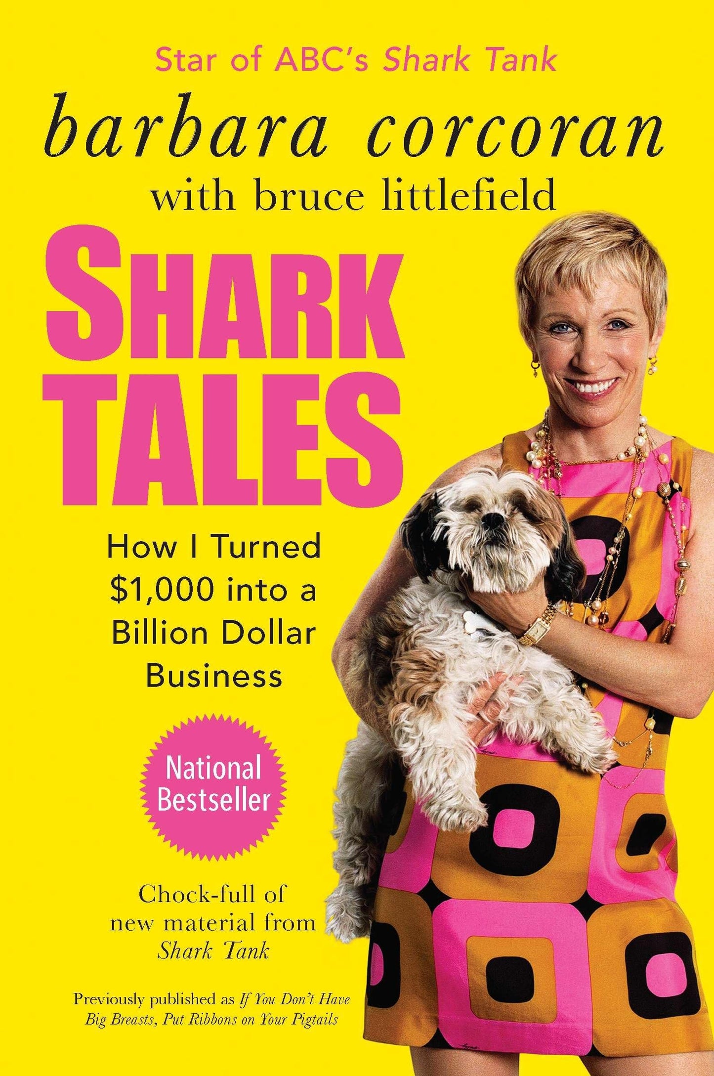 Shark Tales: How I Turned $1,000 into a Billion Dollar Busin
