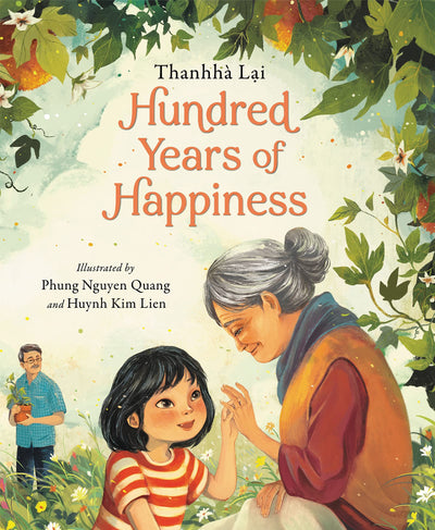 Hundred Years of Happiness: A Tender Vietnamese Picture Book About a Grandmother and Granddaughter for Kids (Ages 4-8)