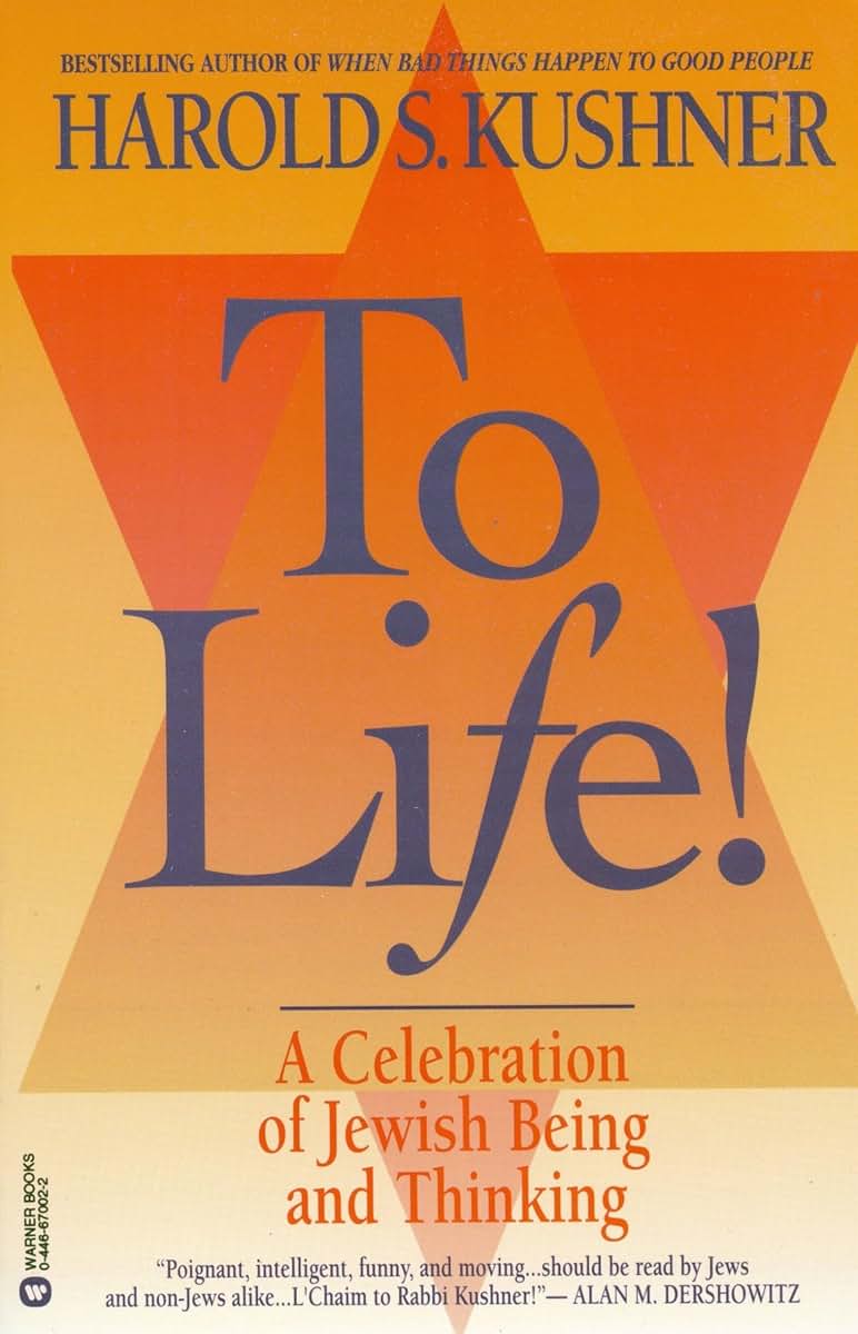To Life: A Celebration of Jewish Being and Thinking by Kushn
