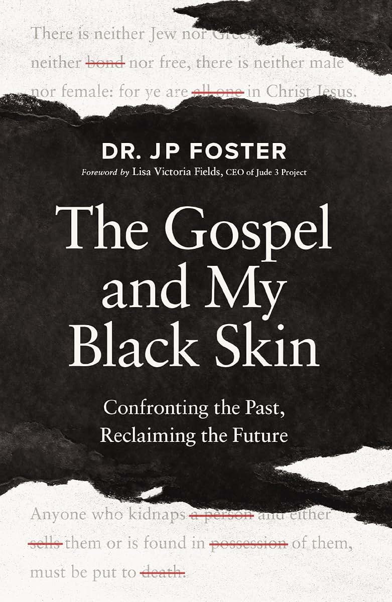 The Gospel and My Black Skin: Confronting the Past, Reclaiming the Future