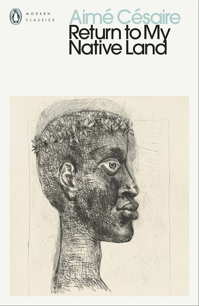 AimE CEsaire Return to My Native Land (Penguin Modern Classics) /anglais