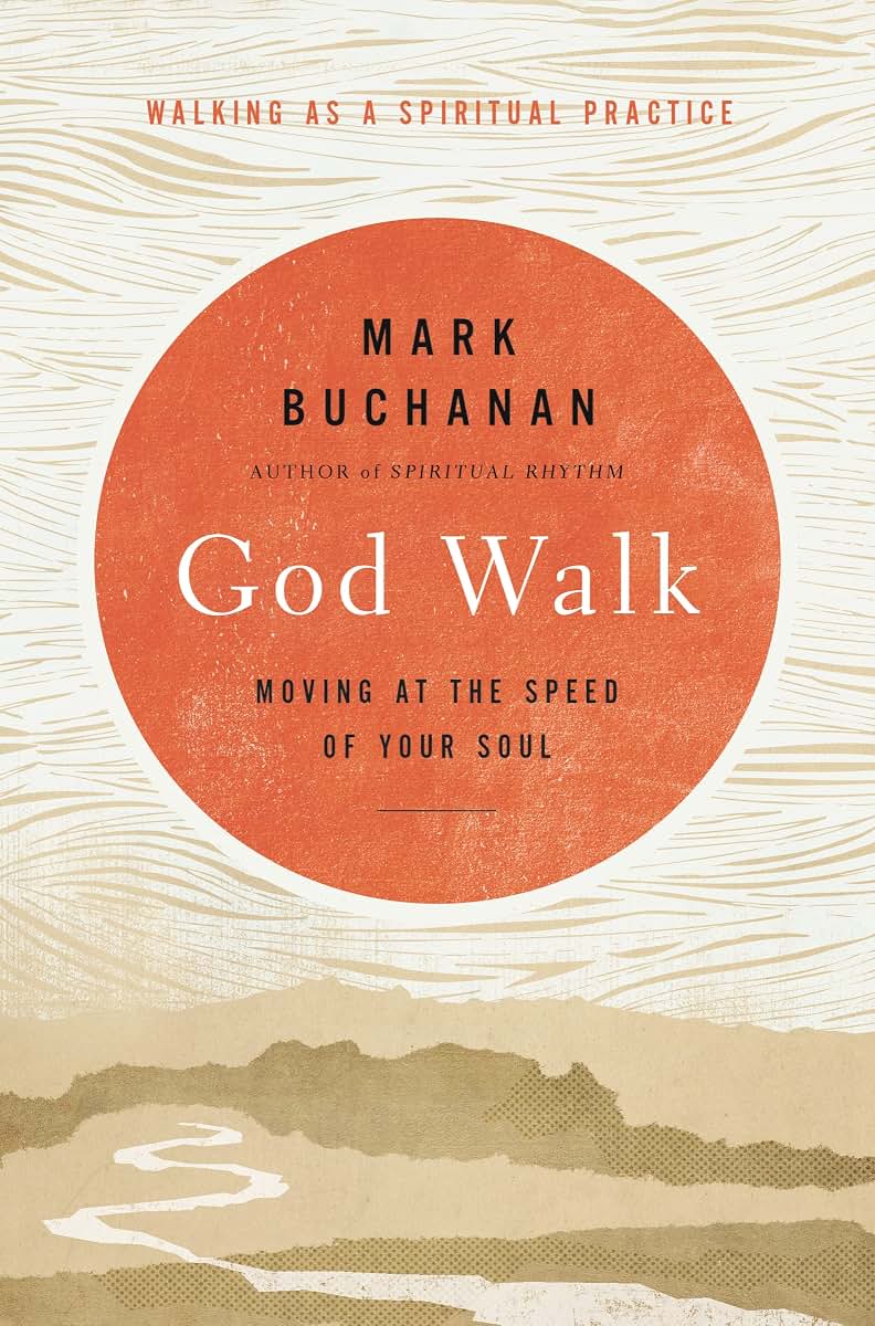 The God Walk: Moving at the Speed of Your Soul