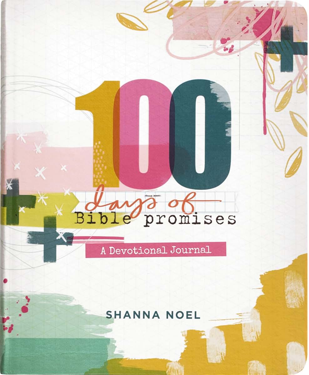 100 Days of Bible Promises: A Devotional Journal (100 Daily Devotions with Bible Verses, Journaling Space, and Prayers)