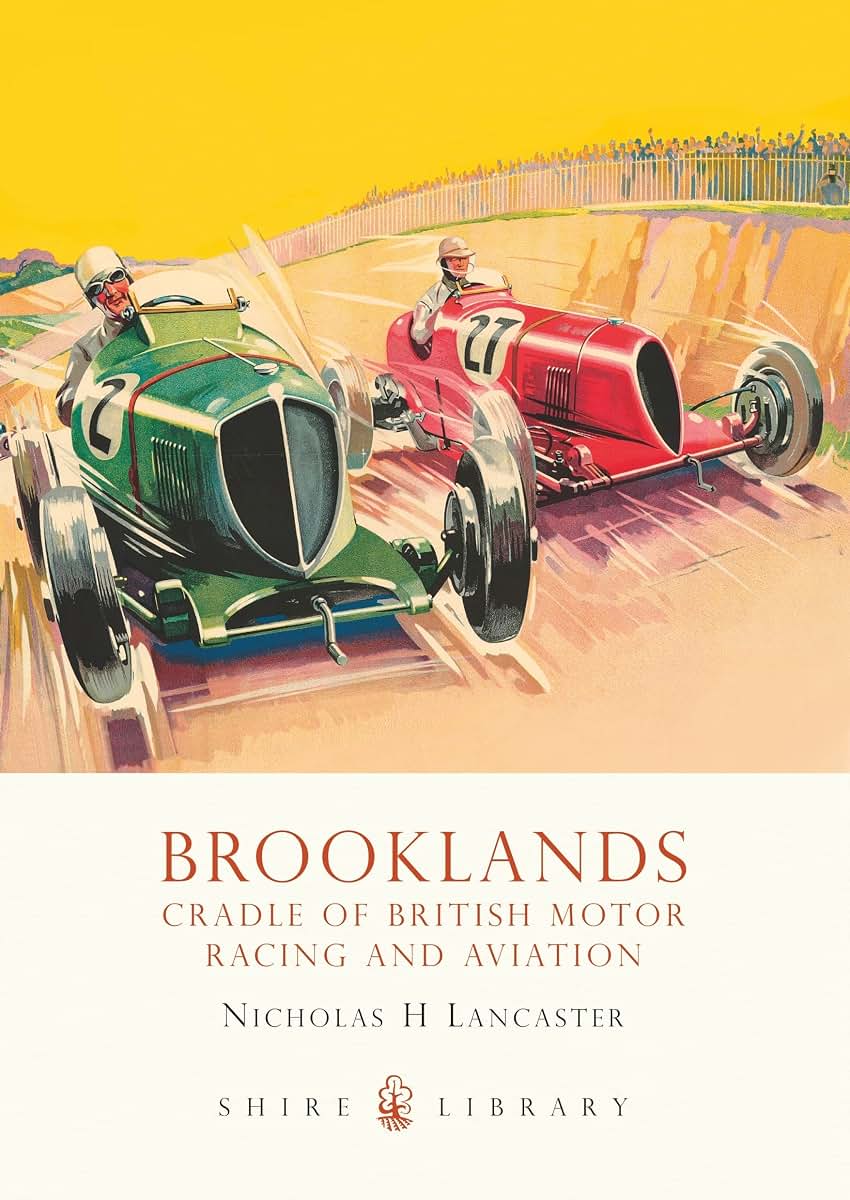 Brooklands: Cradle of British Motor Racing and Aviation (Shire Library)