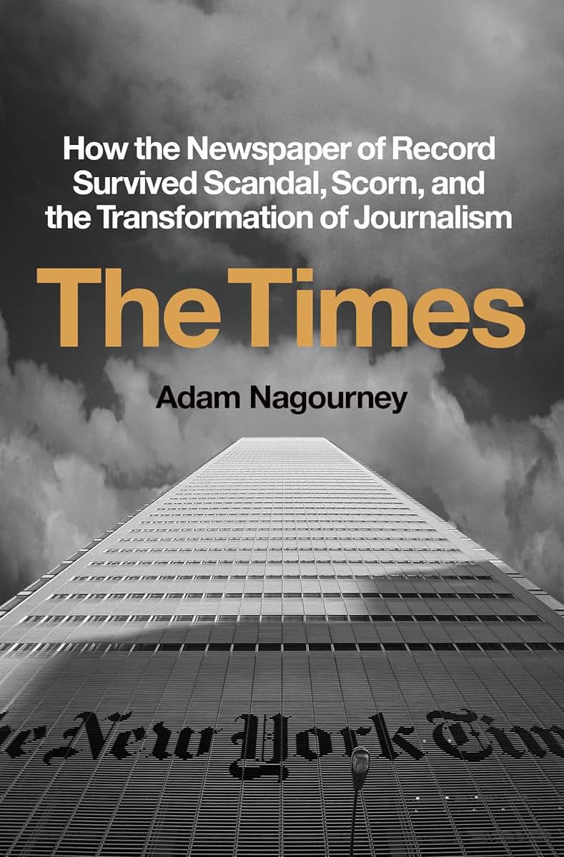 The Times: How the Newspaper of Record Survived Scandal, Sco