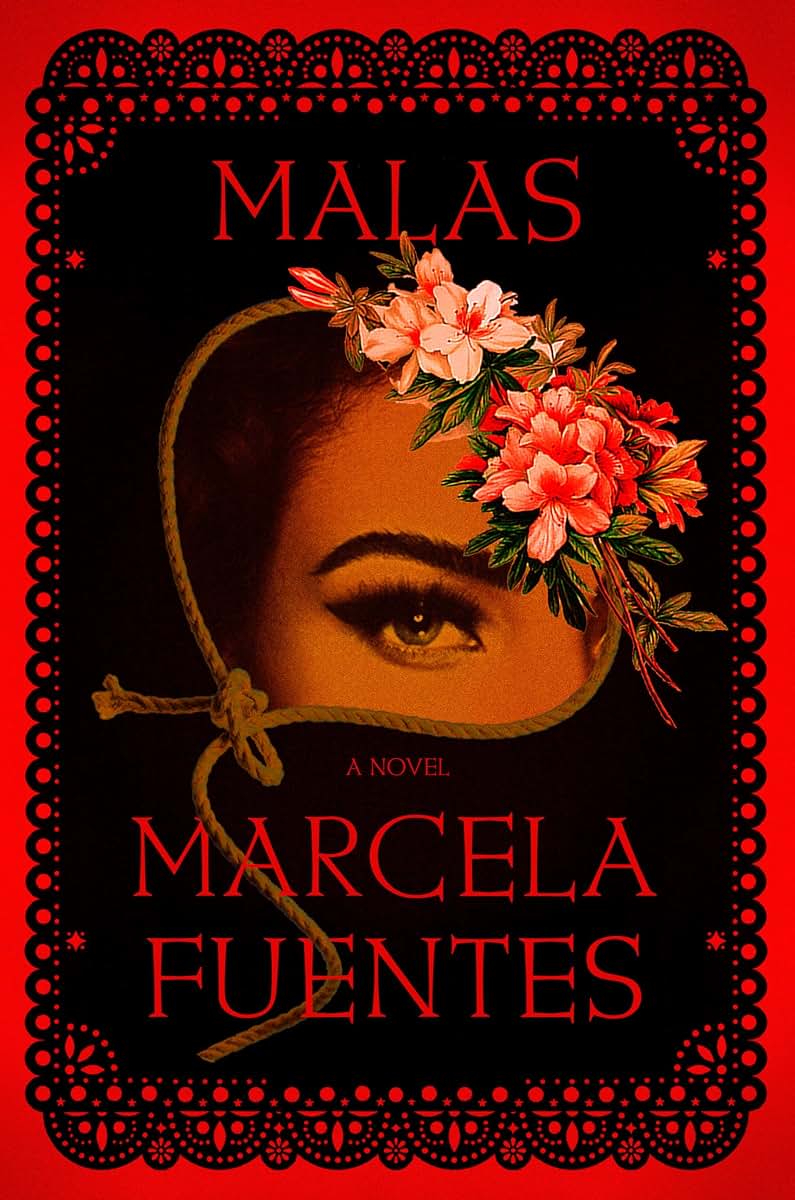 Malas: A Novel by Fuentes, Marcela