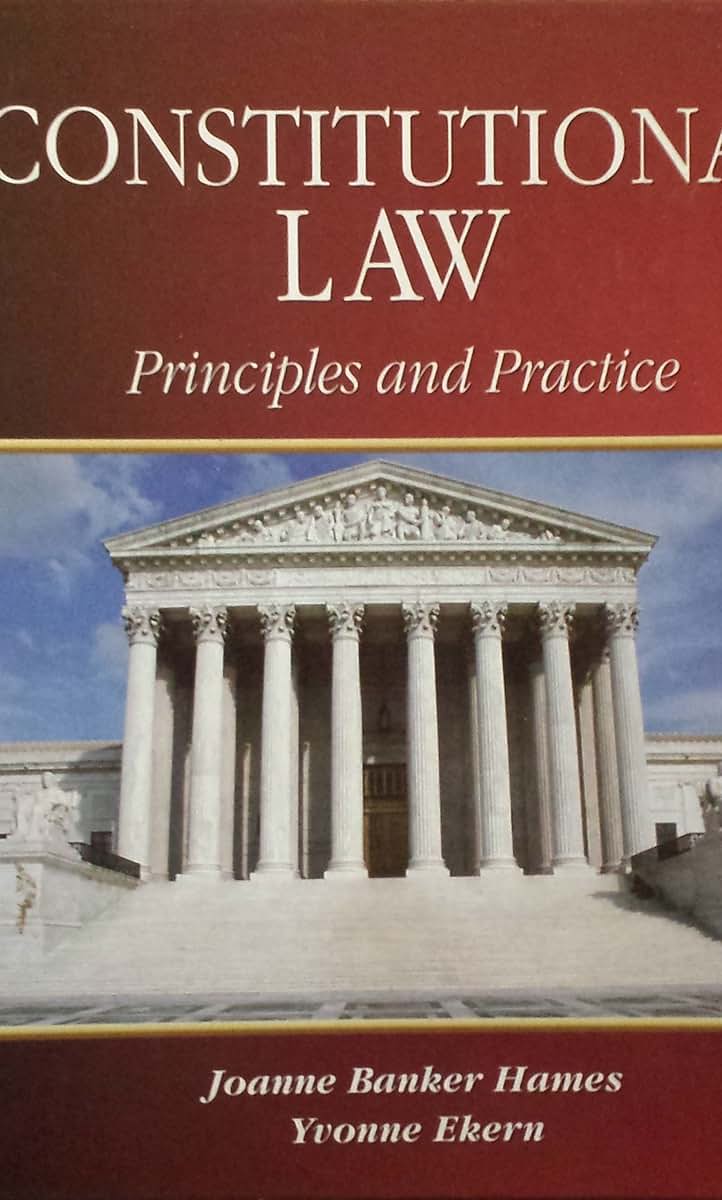 Constitutional Law: Principles and Practice
