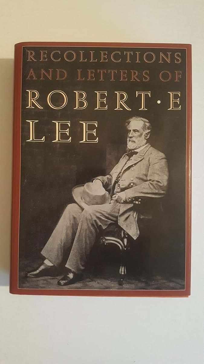 The Recollections and Letters of General Robert E. Lee (Civil War Library)