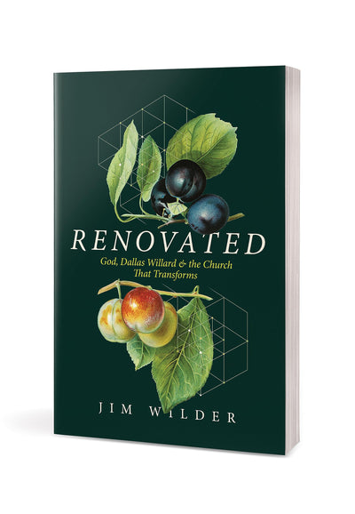 Renovated: God, Dallas Willard, and the Church That Transforms