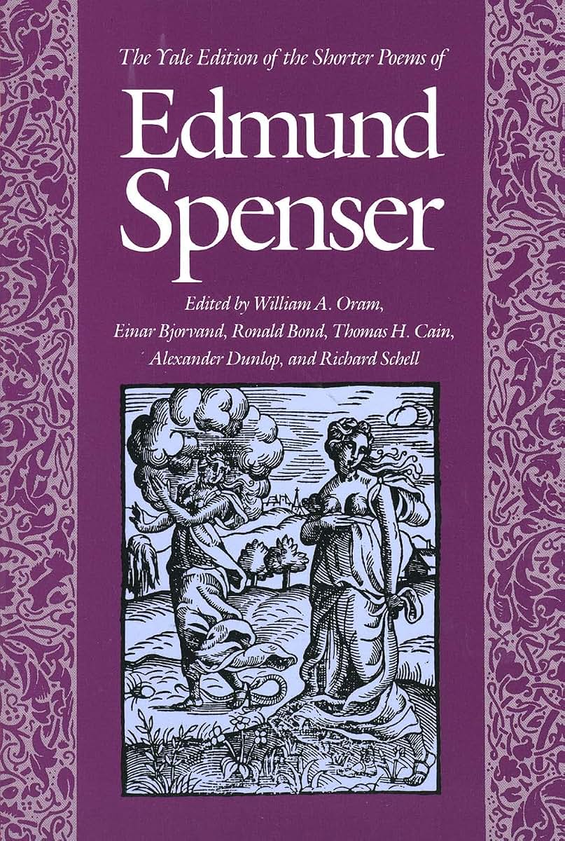 The Yale Edition of the Shorter Poems of Edmund Spenser