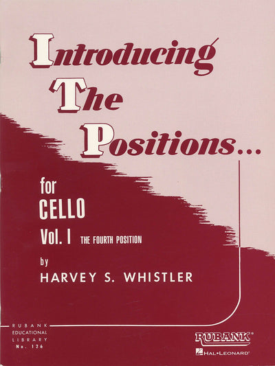 Introducing the Positions for Cello: Volume 1 - Fourth Position (Rubank Educational Library, 126)
