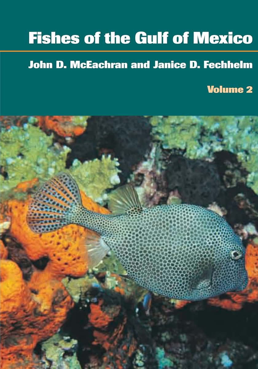 Fishes of the Gulf of Mexico, Volume 2: Scorpaeniformes to Tetraodontiformes