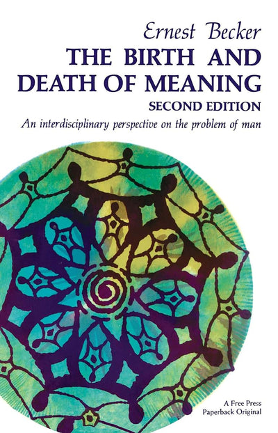 The Birth and Death of Meaning: An Interdisciplinary Perspective
