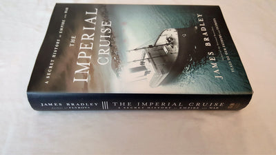 The Imperial Cruise: A Secret History of Empire and War by B