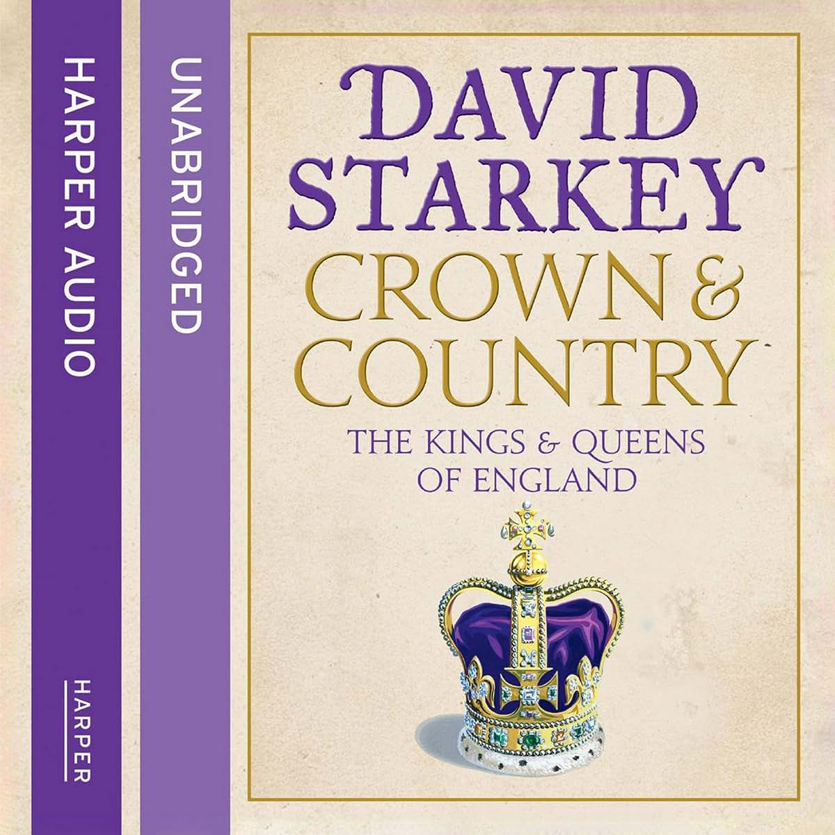 Crown and Country: A History of England through the Monarchy