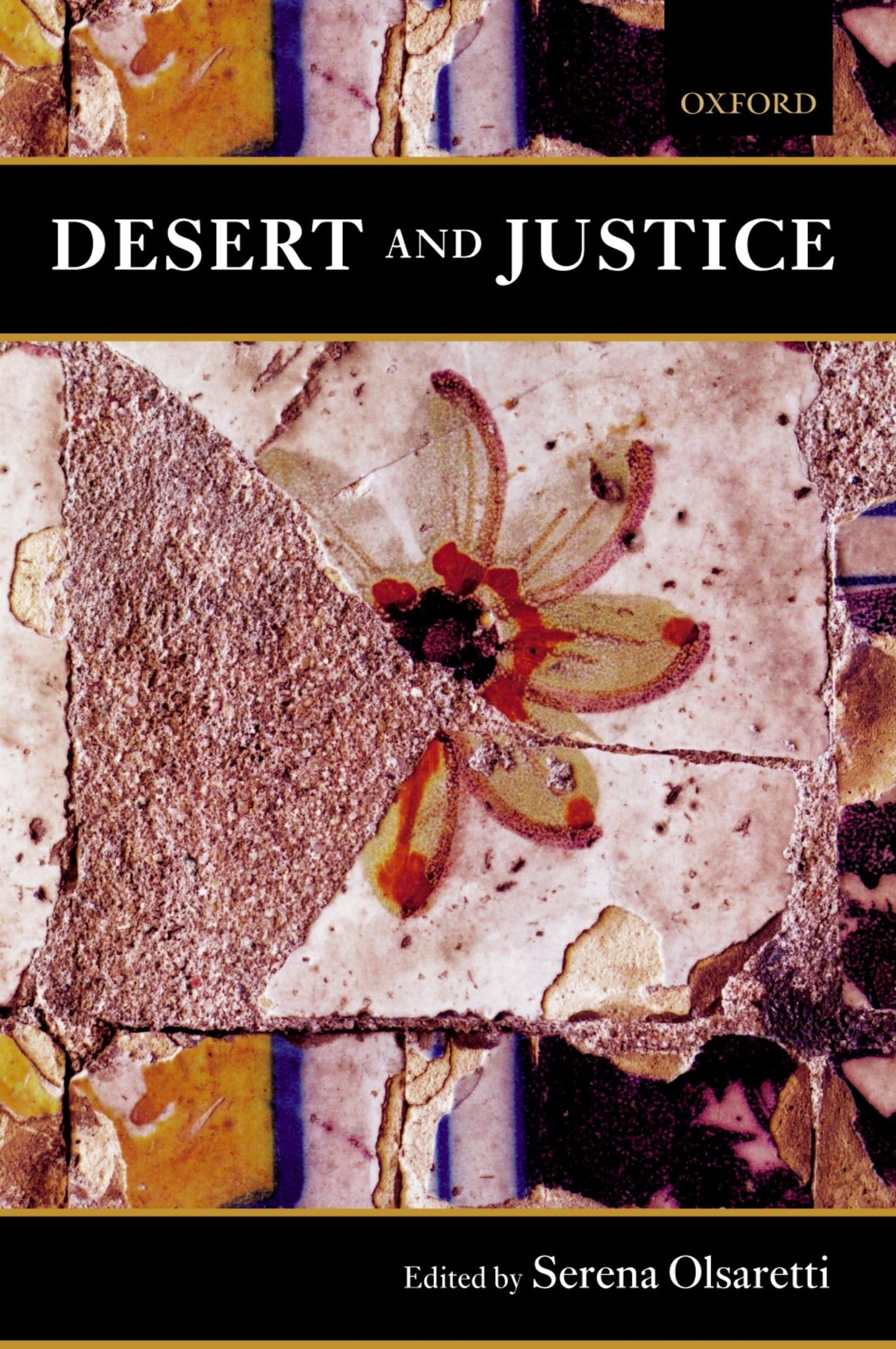 Desert and Justice (Mind Association Occasional Series)