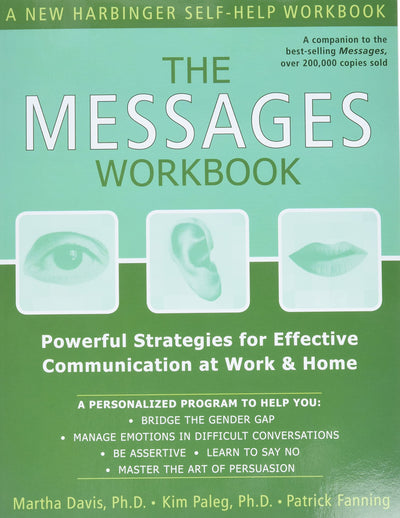 The Messages Workbook: Powerful Strategies for Effective Communication at Work and Home
