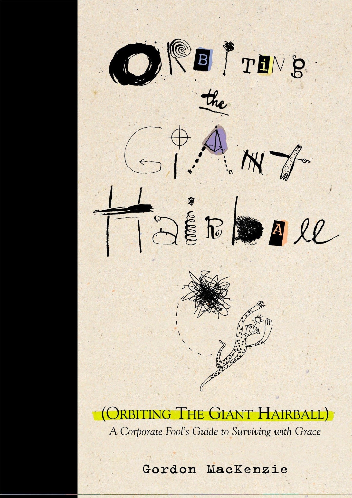 Orbiting the Giant Hairball: A Corporate Fool's Guide to Sur