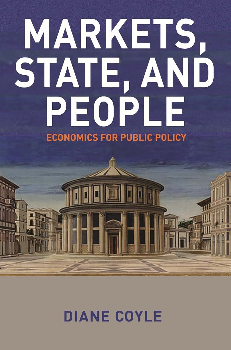Markets, State, and People: Economics for Public Policy by C