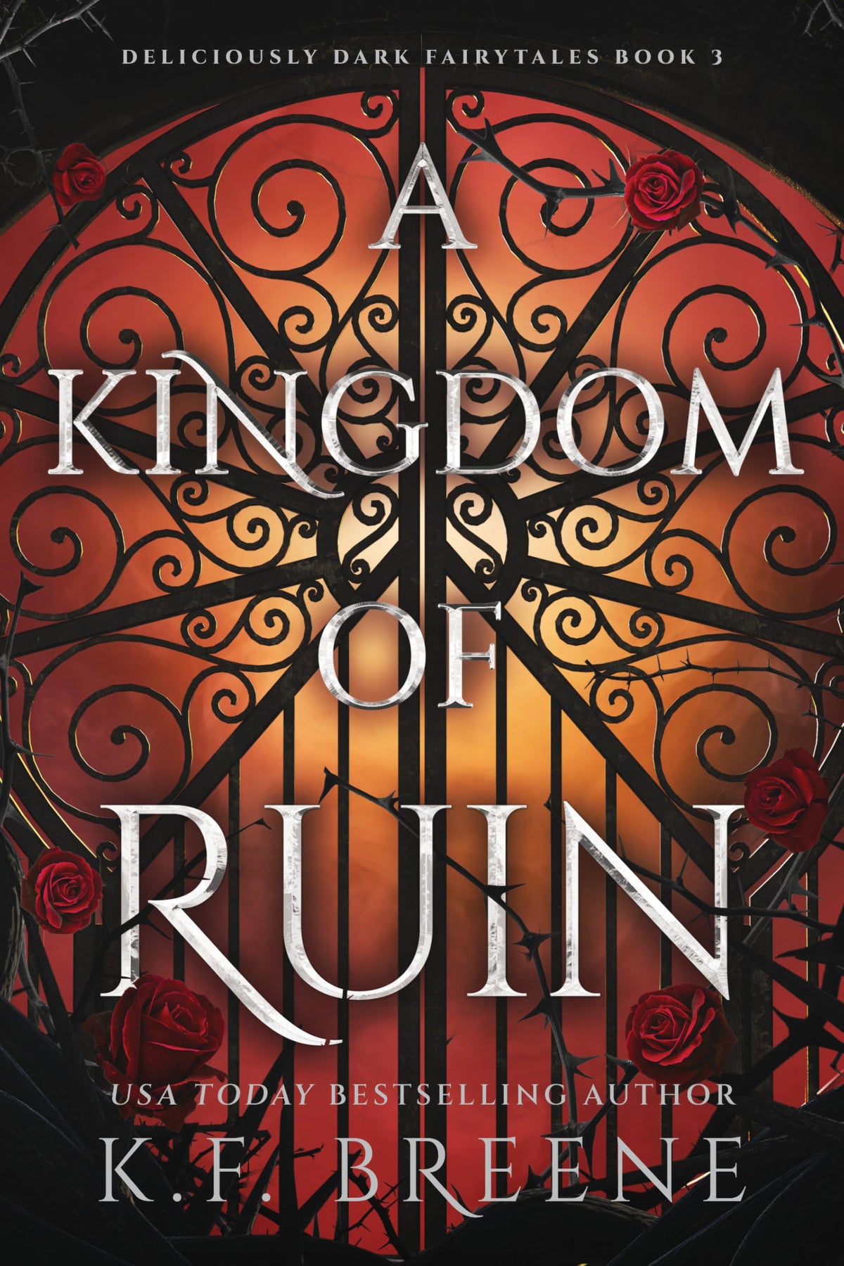 A Kingdom of Ruin: Deliciously Dark Fairytales, Book 3