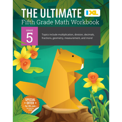 IXL The Ultimate 5th Grade Math Workbooks, Mathematics Book for Kids Ages 10-11 Covering Multiplication, Division, Fractions, Decimals, Geometry, and More