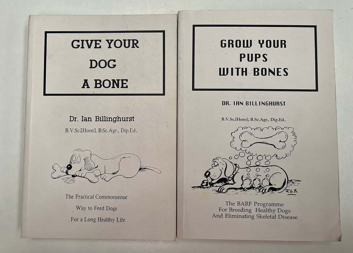 Give Your Dog a Bone: The Practical Commonsense Way to Feed