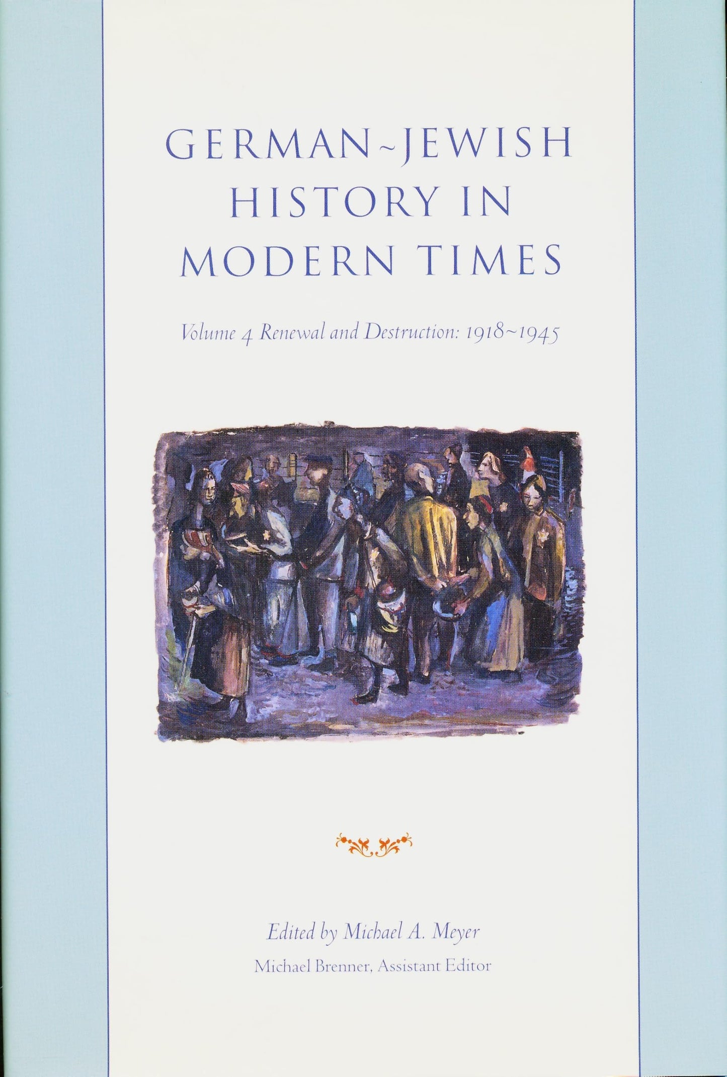 German-Jewish History in Modern Times, volume 3: Integration in Dispuite, 1871-1918