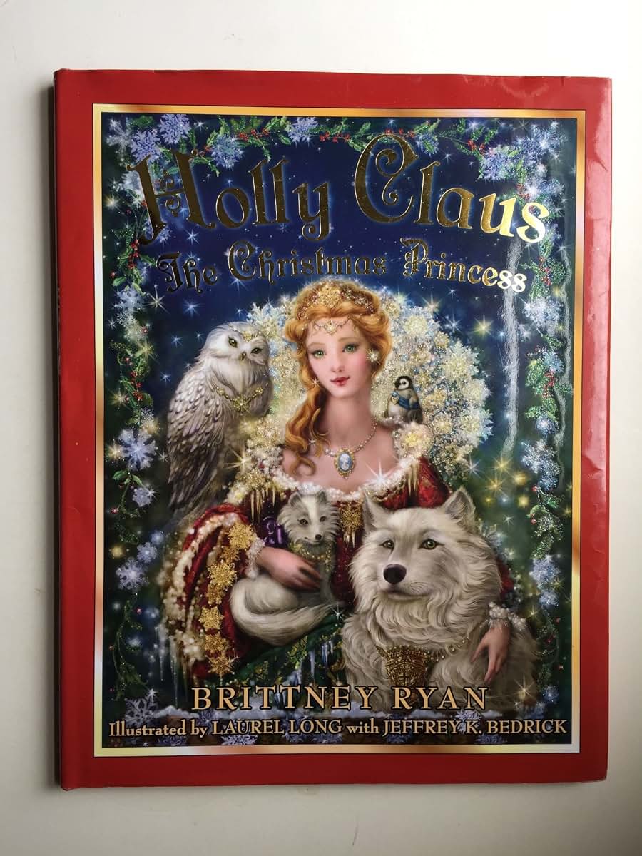 Holly Claus: The Christmas Princess (Julie Andrews Collection)