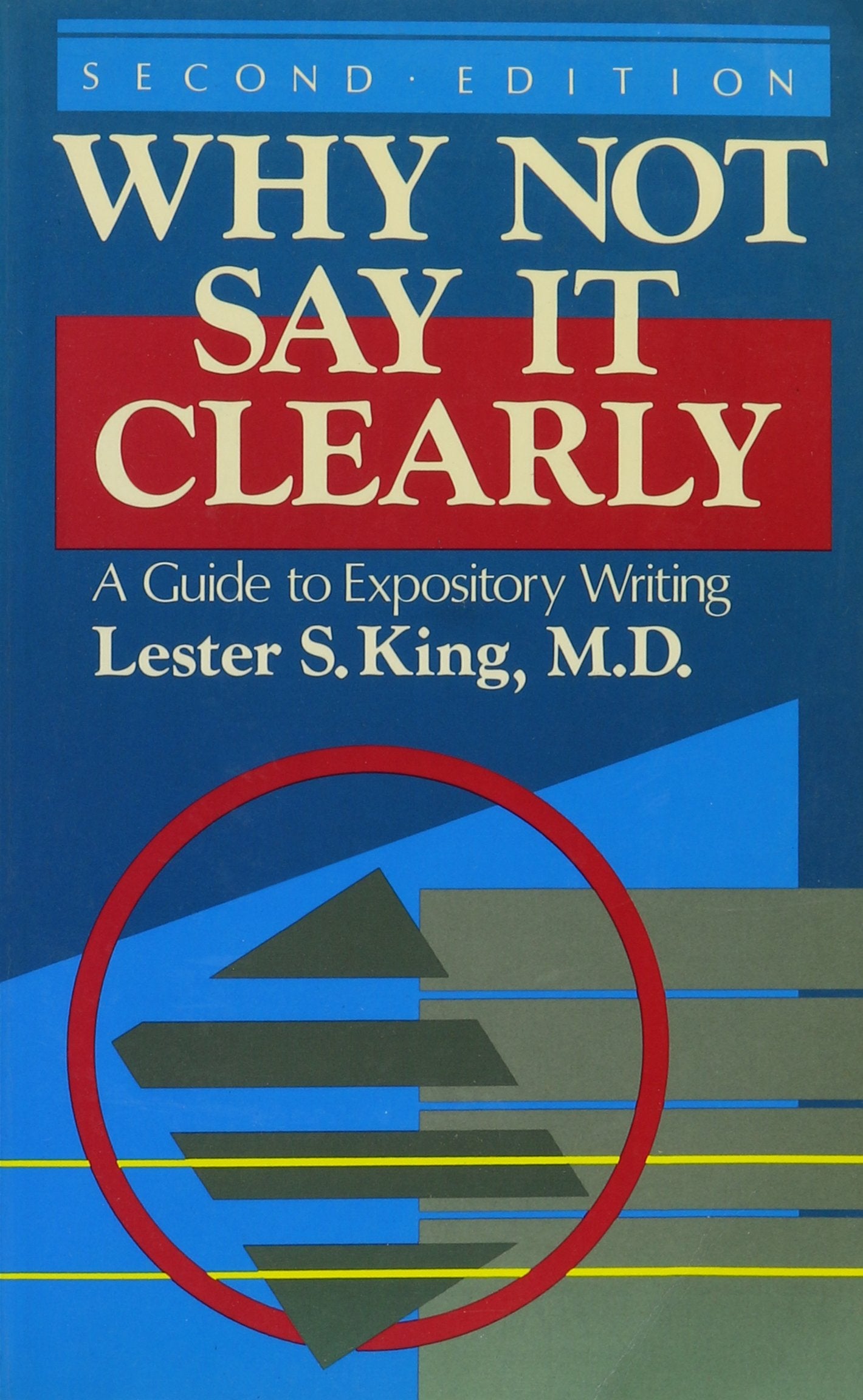 Why Not Say It Clearly: A Guide to Expository Writing