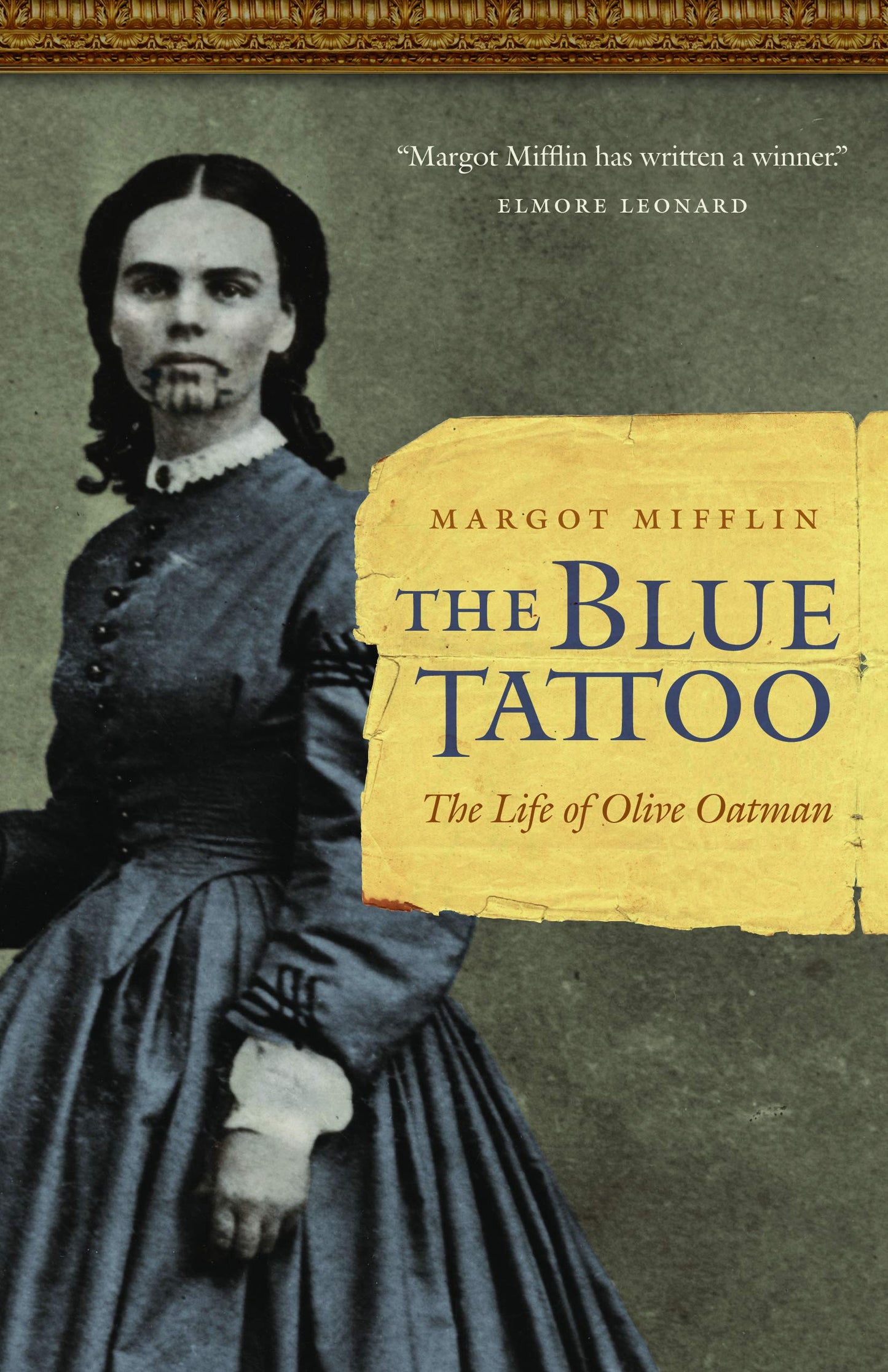 The Blue Tattoo: The Life of Olive Oatman (Women in the West
