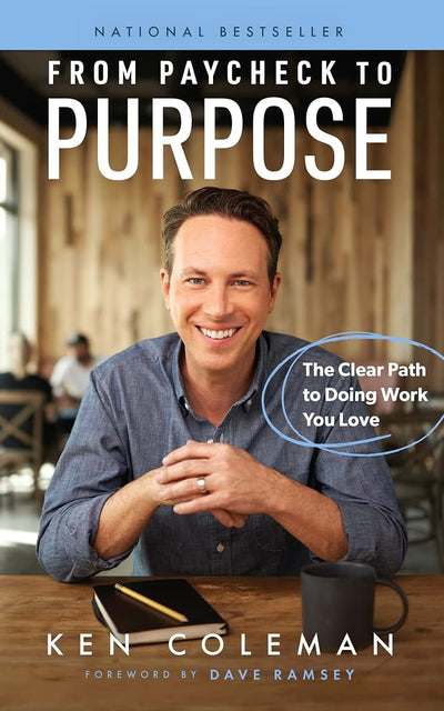 From Paycheck to Purpose: The Clear Path to Doing Work You L