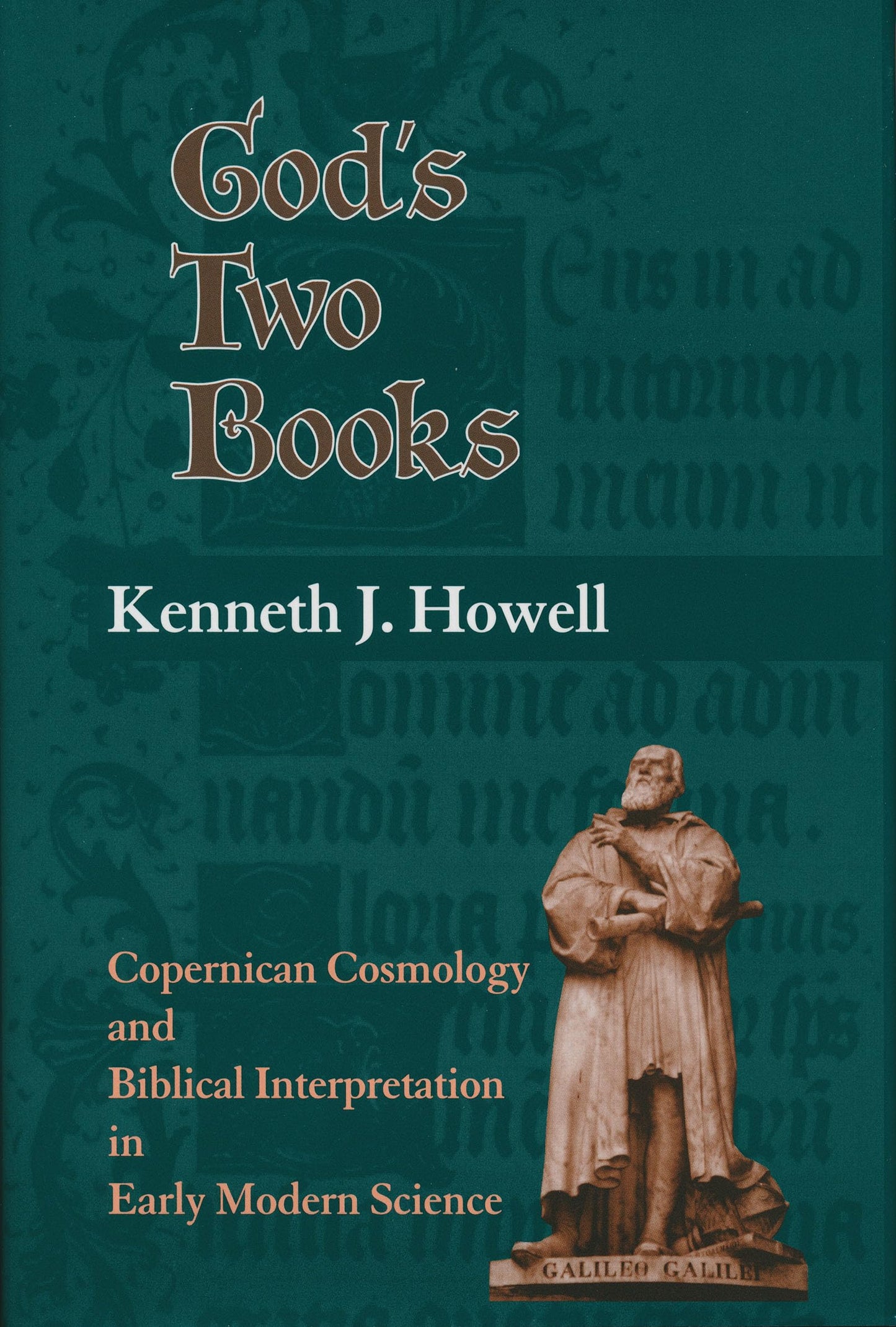 God's Two Books: Copernican Cosmology and Biblical Interpretation in Early Modern Science