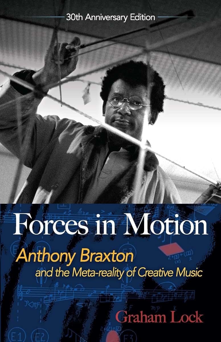 Forces in Motion: Anthony Braxton and the Meta-reality of Cr
