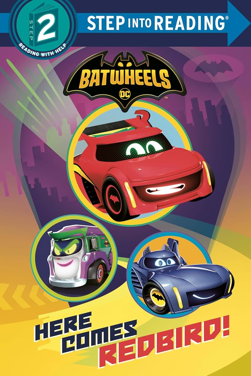 Here Comes Redbird! (DC Batman: Batwheels) (Step into Readin