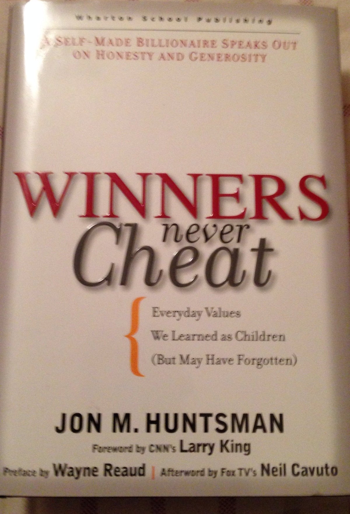 Winners Never Cheat: Everyday Values We Learned As Children but May Have Forgotten
