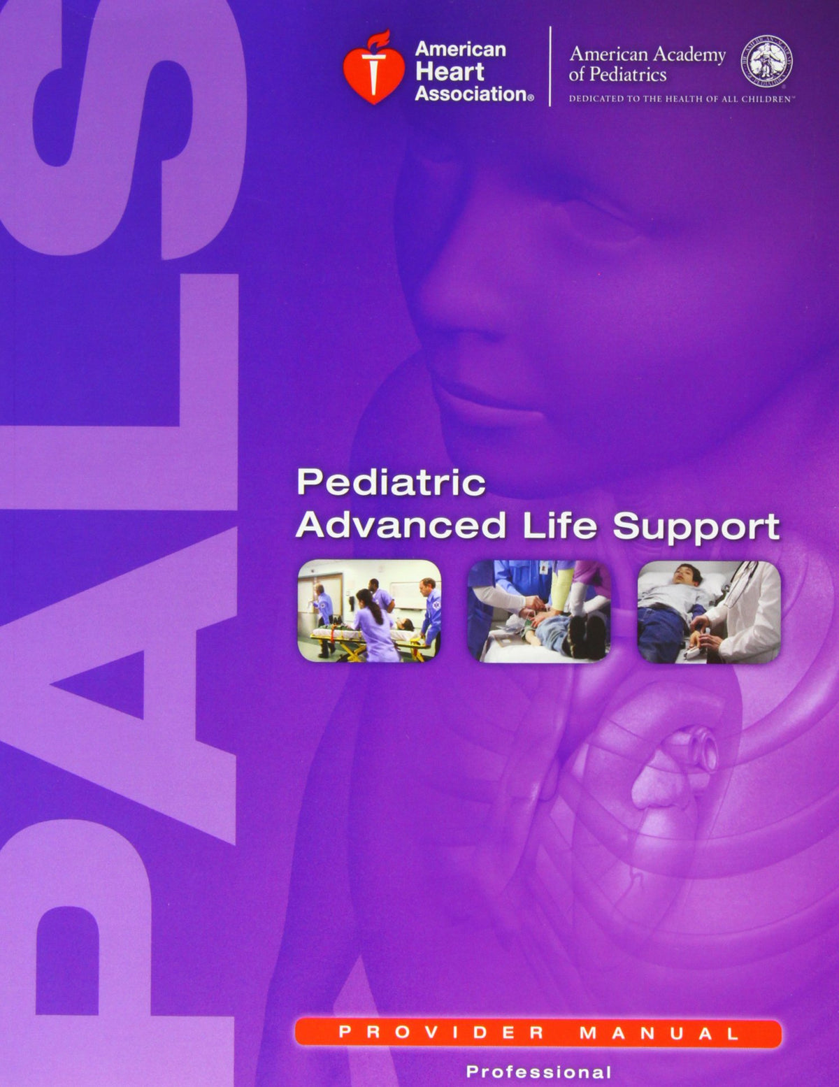 Pediatric Advanced Life Support Provider Manual