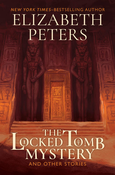 The Locked Tomb Mystery: and Other Stories