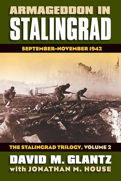 Armageddon in Stalingrad: Sept-Nov 1942 (Stalingrad Trilogy, Vol. 2)