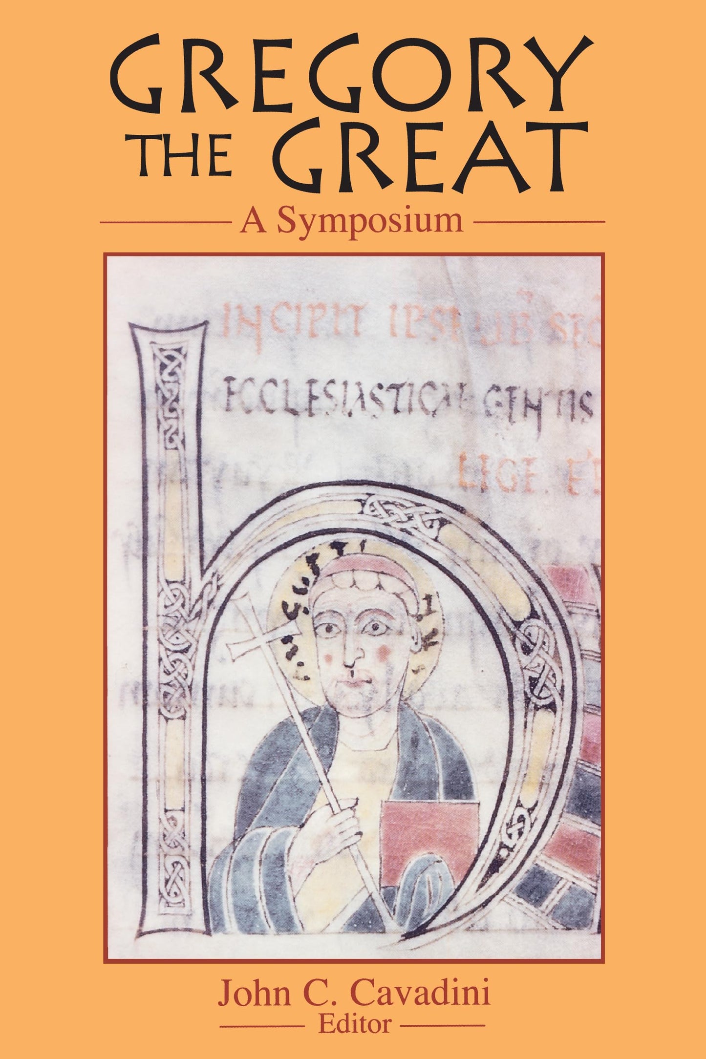 Gregory the Great: A Symposium (Notre Dame Studies in Theology) (v. 2) (Notre Dame Studies in Theology, 2)