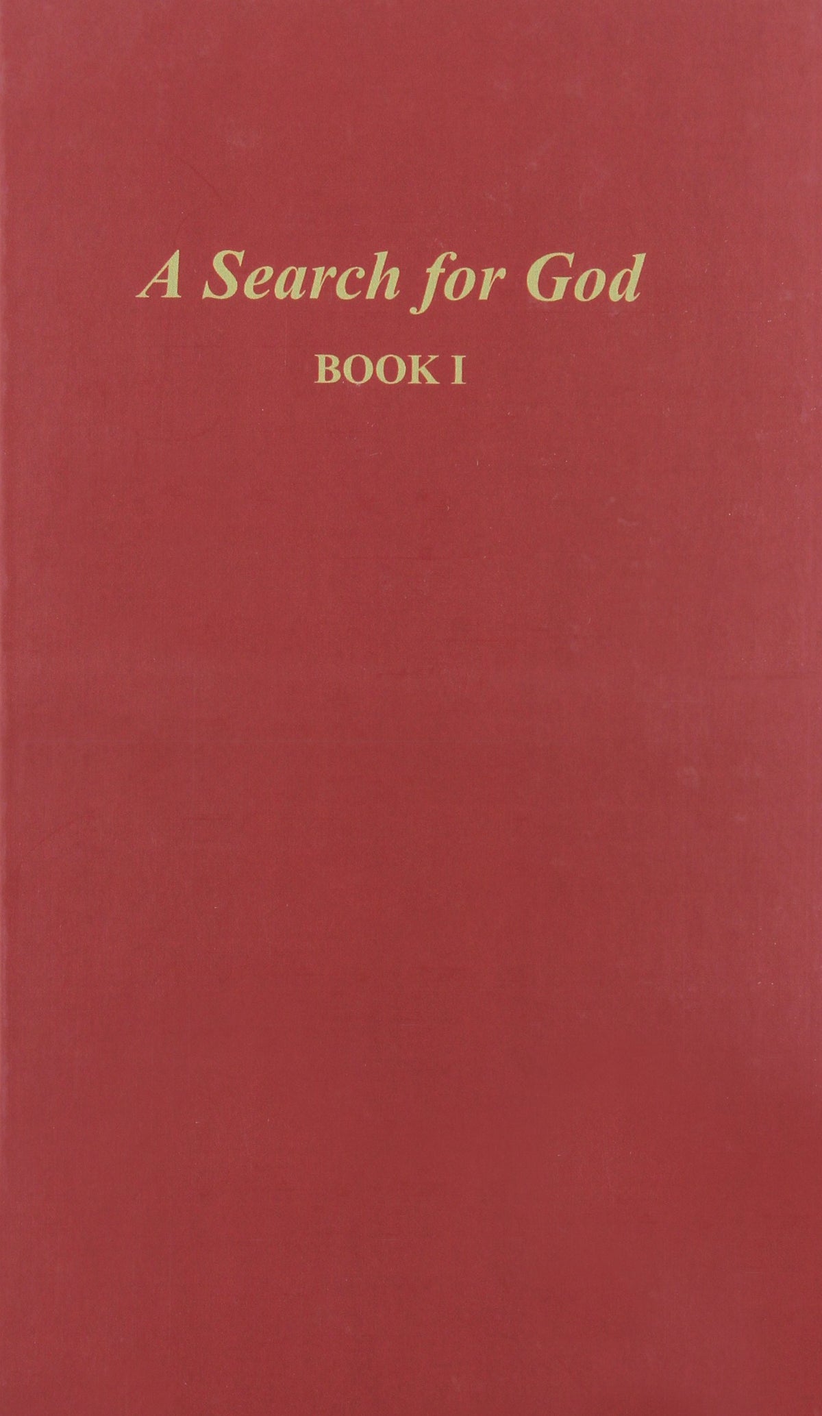 A Search for God, Book 1