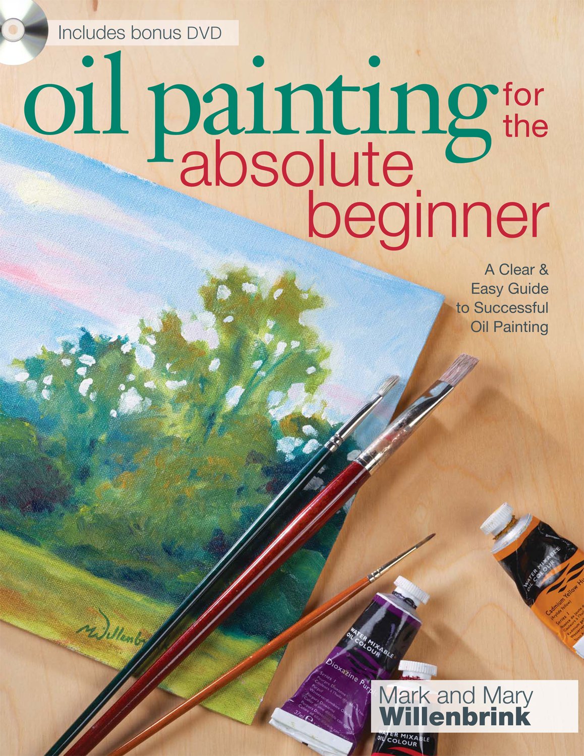 Oil Painting For The Absolute Beginner: A Clear & Easy Guide