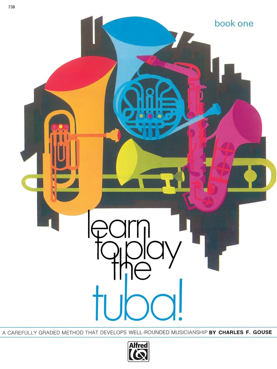 Learn to Play Tuba, Bk 1: A Carefully Graded Method That Develops Well-Rounded Musicianship (Learn to Play, Bk 1)