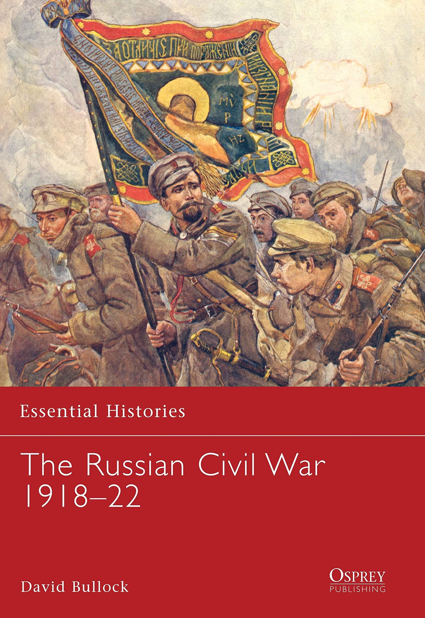 The Russian Civil War 1918-22 (Essential Histories)