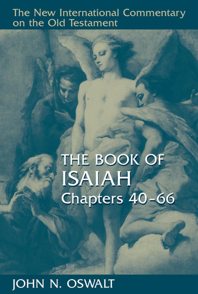 The Book of Isaiah, Chapters 40-66 (New International Commentary on the Old Testament (NICOT))