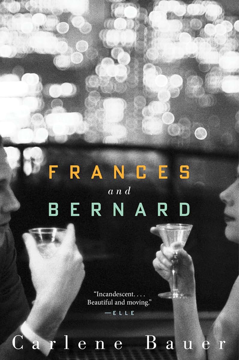 Frances And Bernard: A Lyrical Historical Romance of Kindred Spirits in 1950s New York