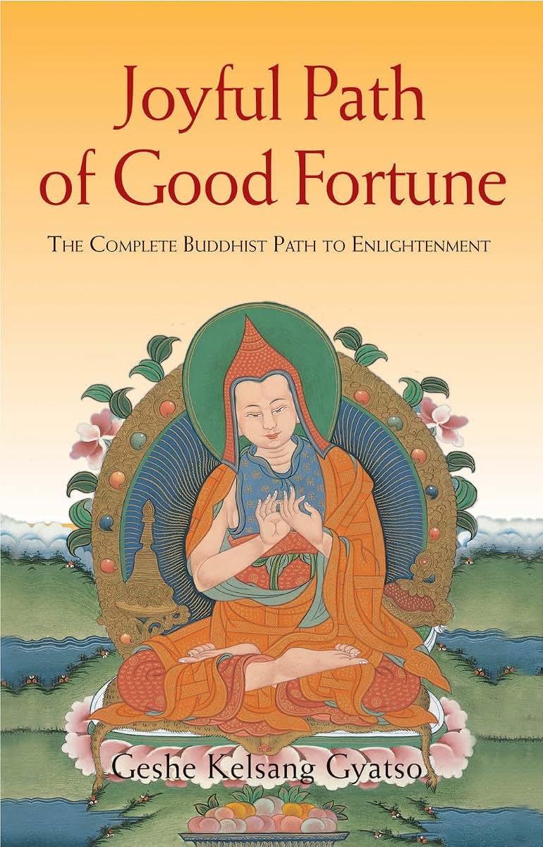 Joyful Path of Good Fortune: Complete Buddhist Path to Enlightenment