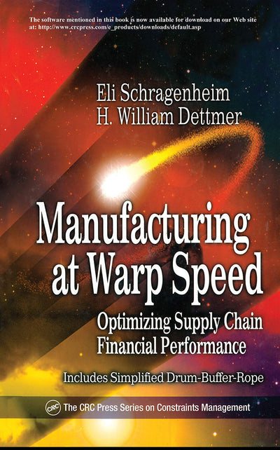 Manufacturing at Warp Speed (The CRC Press Series on Constraints Management)