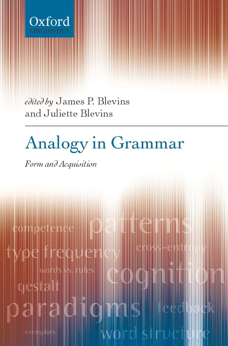 Analogy in Grammar: Form and Acquisition (Oxford Linguistics)