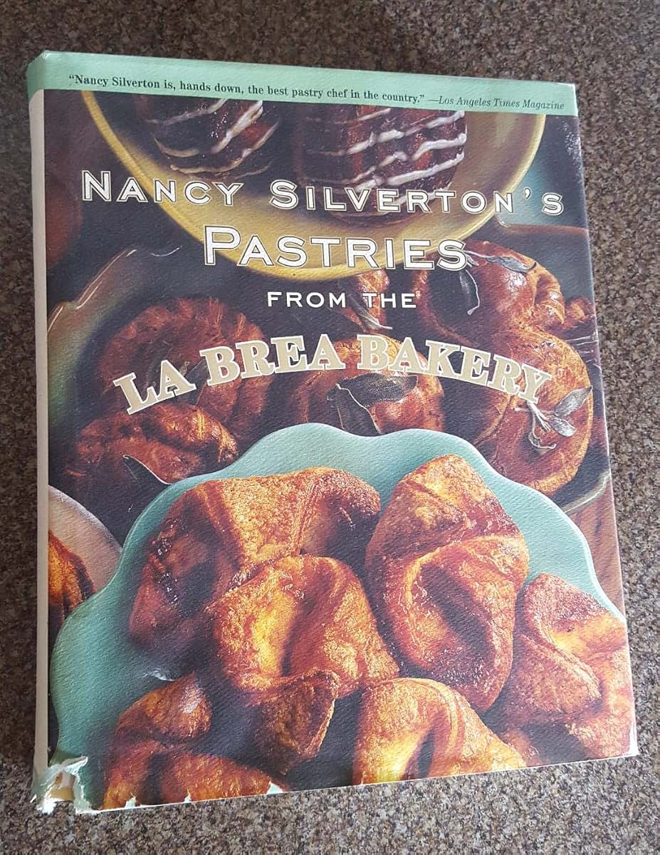 Nancy Silverton's Pastries from the La Brea Bakery by Silver